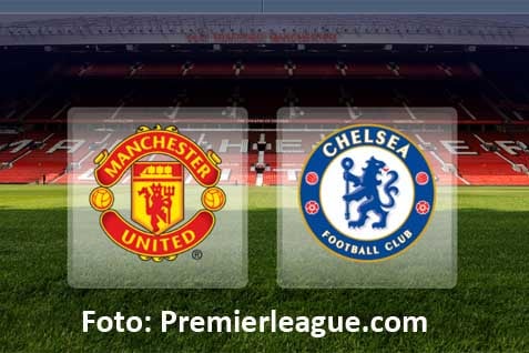  LIGA INGGRIS: Big Match Manchester United VS Chelsea, Peluang dan Prediksi